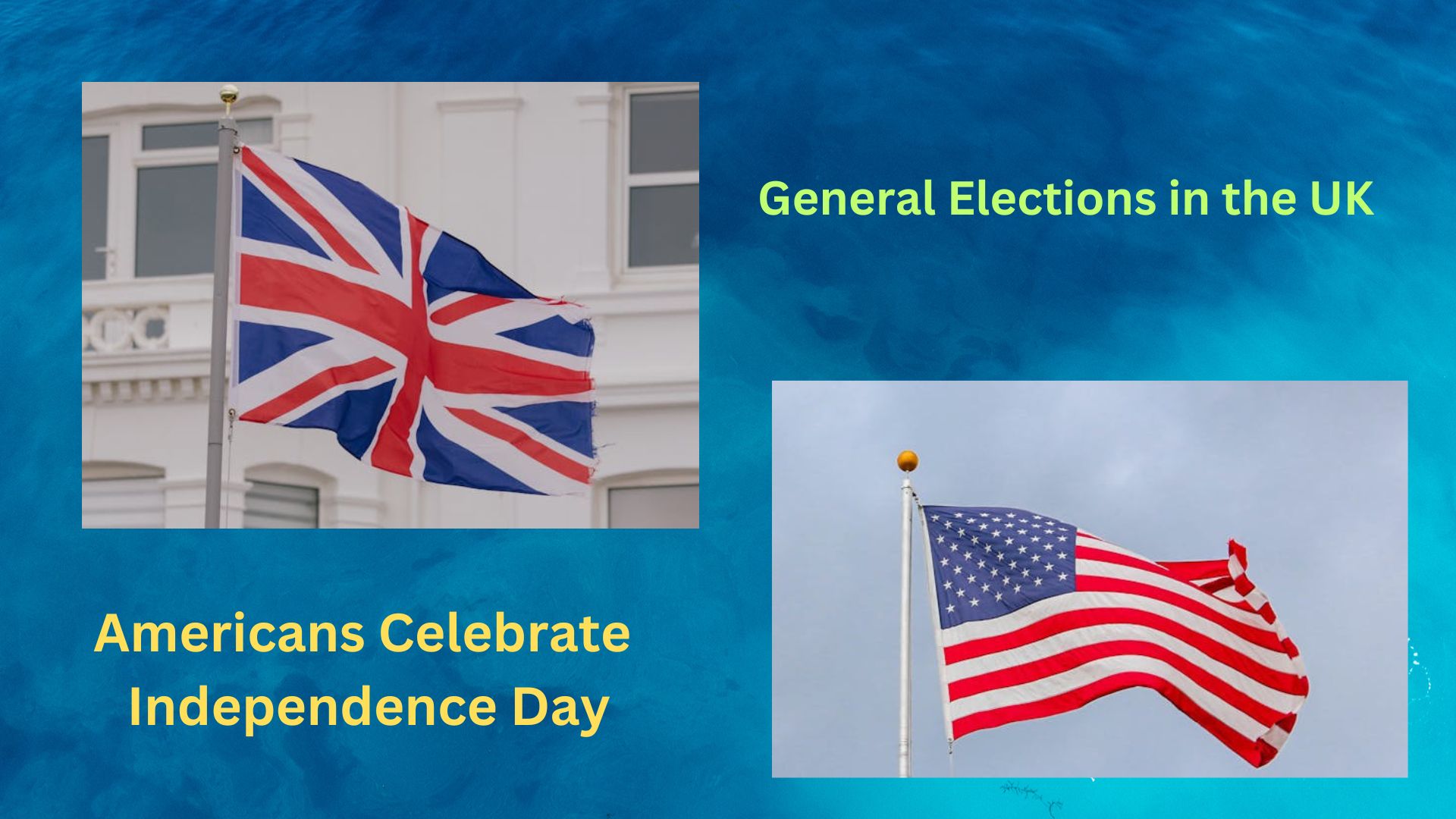 UK Votes Amidst US Independence Day Celebrations